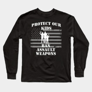 Ban Assault Weapons Long Sleeve T-Shirt